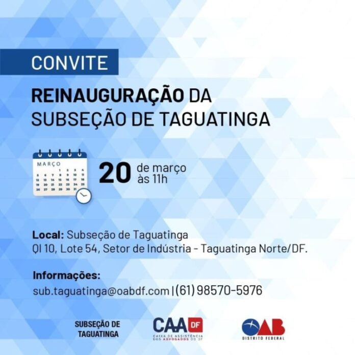 OAB-DF: Subseção de Taguatinga celebra a reinauguração de sua sede brasilia