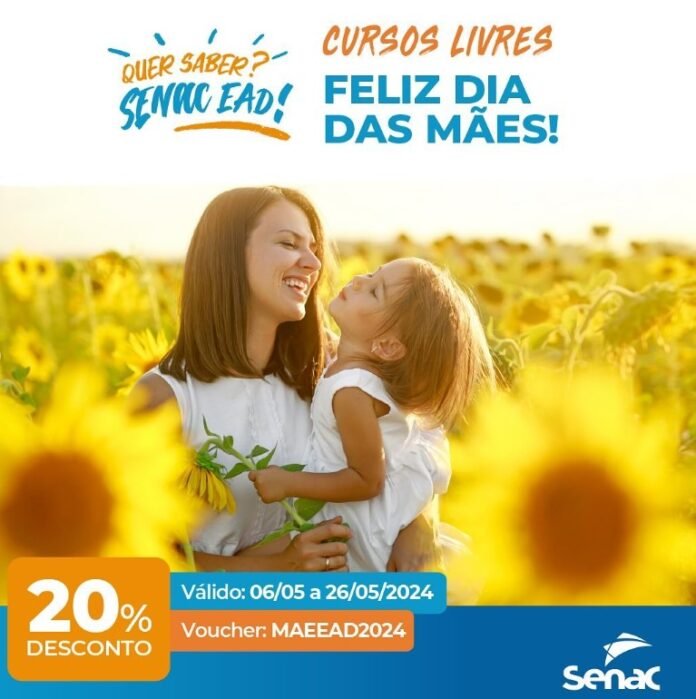 Descontos especiais no Senac EAD para o Dia das Mães! brasilia