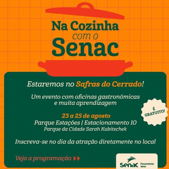 Venha Cozinhar com o Senac no Safras do Cerrado brasilia