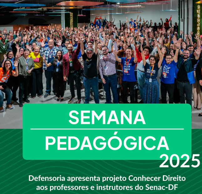 Defensoria Pública do DF marca presença na Semana Pedagógica 2025 do SENAC-DF brasilia