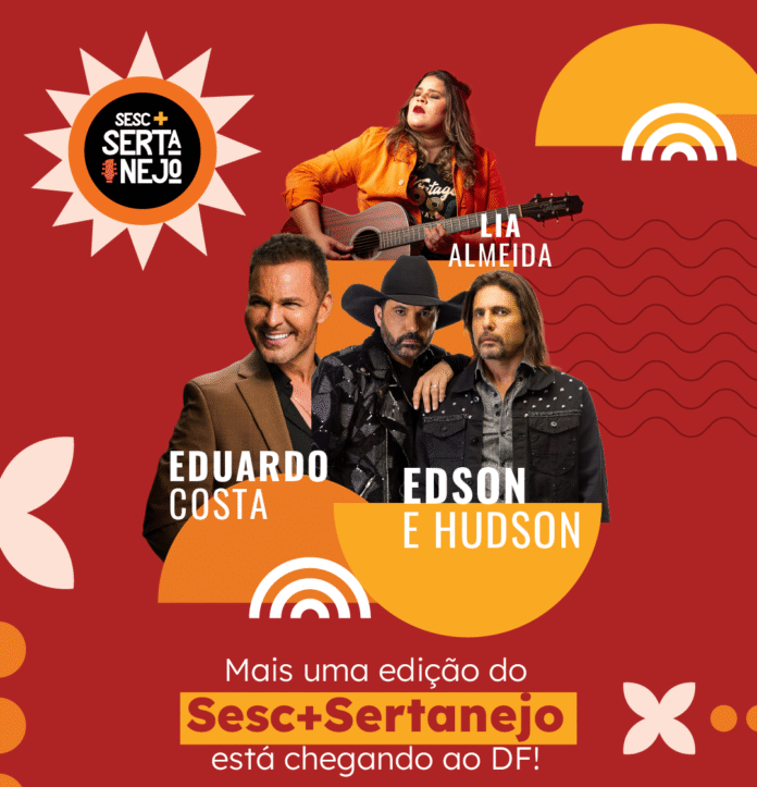 3ª edição do Sesc+Sertanejo reúne grandes nomes da música no Taguaparque no próximo dia 20 de setembro brasilia sesc