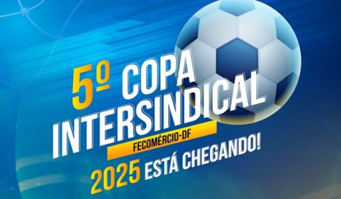 5ª Copa Intersindical Fecomércio-DF abre inscrições para edição de 2025 brasilia