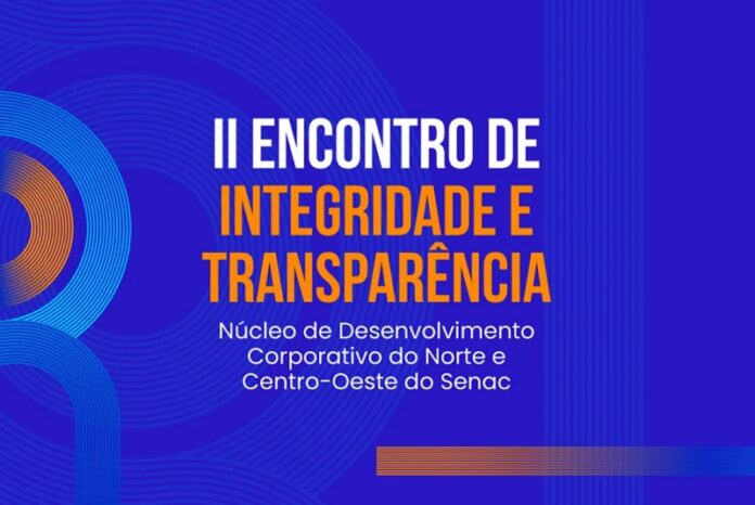 Senac DF promove Encontro de Integridade e Transparência em setembro brasilia senac