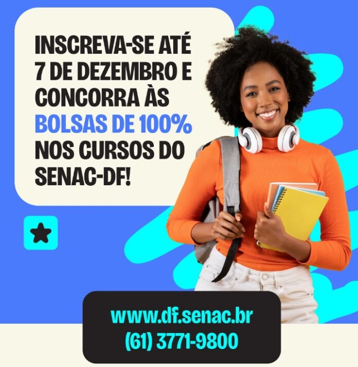Senac-DF abre mais de 1,9 mil vagas com bolsas integrais brasilia senac