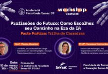 Faculdade Senac-DF realiza workshop gratuito sobre Profissões do Futuro e carreiras na era da IA
