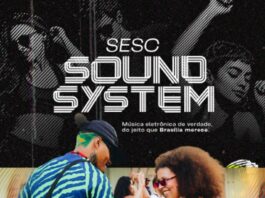 Sesc Sound System agita o Setor Comercial Sul com dois dias de música eletrônica e atrações nacionais
