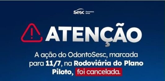 Ação de saúde bucal na Rodoviária do Plano Piloto neste sábado (11) é cancelada