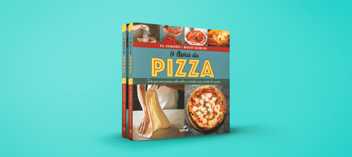 Da tradição de Nápoles às pizzarias brasileiras: Editora Senac-DF lança “O Livro da Pizza” brasilia senac
