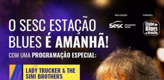 Sesc Estação Blues reúne atrações hoje no Sesc 504 Sul