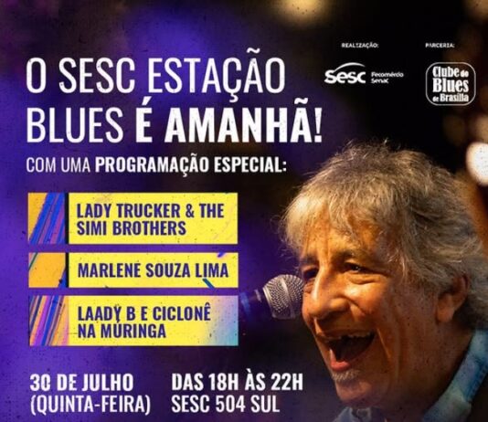 Sesc Estação Blues reúne atrações hoje no Sesc 504 Sul