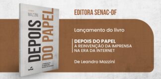 Editora Senac-DF lança livro “Depois do Papel”, de Leandro Mazzini, na Casa de Chá