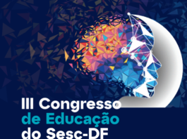 Vem aí o III Congresso de Educação do Sesc-DF. Participe!