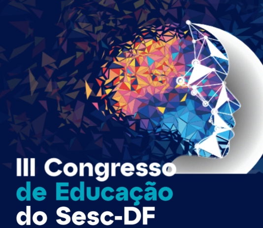 Vem aí o III Congresso de Educação do Sesc-DF. Participe!