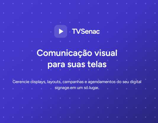 TV Senac amplia comunicação interna nas unidades e na sede administrativa do Senac-DF